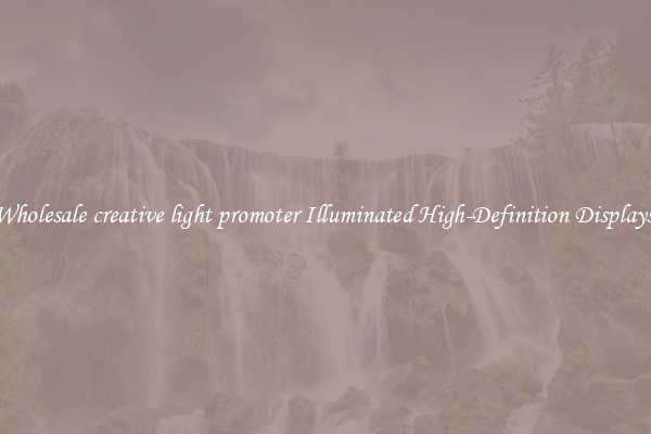 Wholesale creative light promoter Illuminated High-Definition Displays 