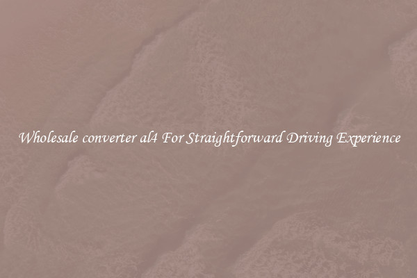 Wholesale converter al4 For Straightforward Driving Experience