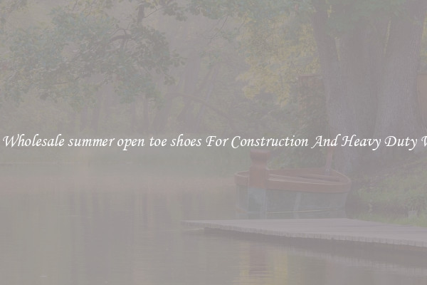 Buy Wholesale summer open toe shoes For Construction And Heavy Duty Work