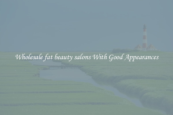 Wholesale fat beauty salons With Good Appearances