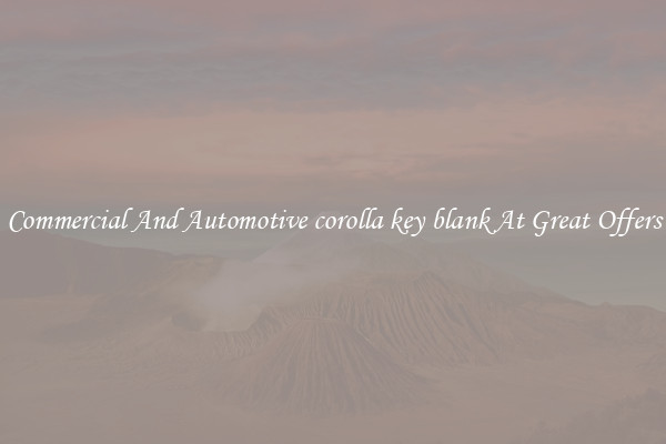 Commercial And Automotive corolla key blank At Great Offers