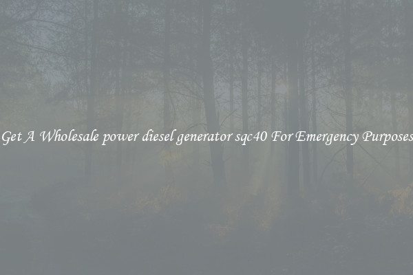 Get A Wholesale power diesel generator sqc40 For Emergency Purposes