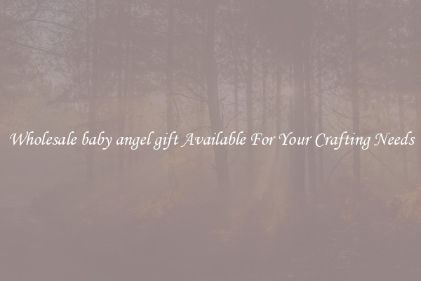 Wholesale baby angel gift Available For Your Crafting Needs