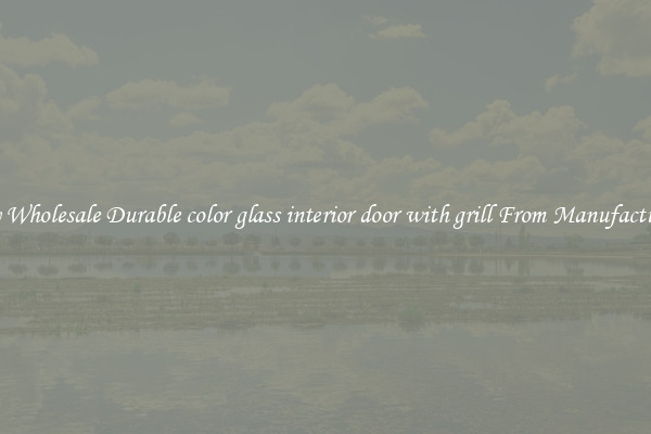 Buy Wholesale Durable color glass interior door with grill From Manufacturers