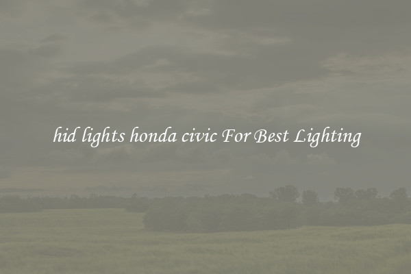 hid lights honda civic For Best Lighting